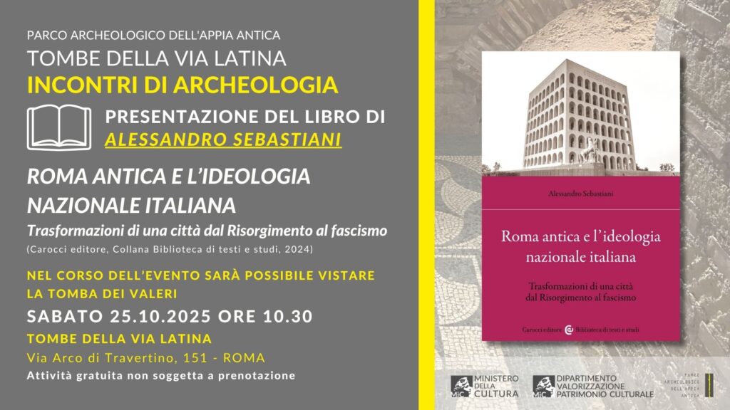 Sabato 25 ottobre. Incontri di Archeologia. Presentazione del libro “Roma antica e l’ideologia nazionale italiana”